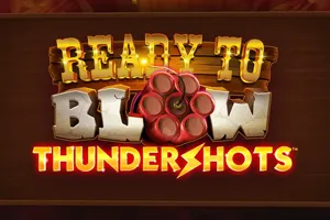 Playtech : Ready to Blow Thundershots - ADAGAMING168