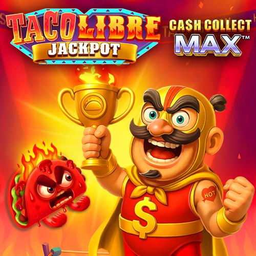 Taco Libre Jackpot: Cash Collect Max - ADAGAMING168
