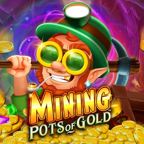 Mining Pots of Gold&trade; - ADAGAMING168